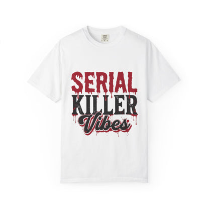 Serial Killer Vibes T-shirt | Horror Text Dripping Blood Graphic