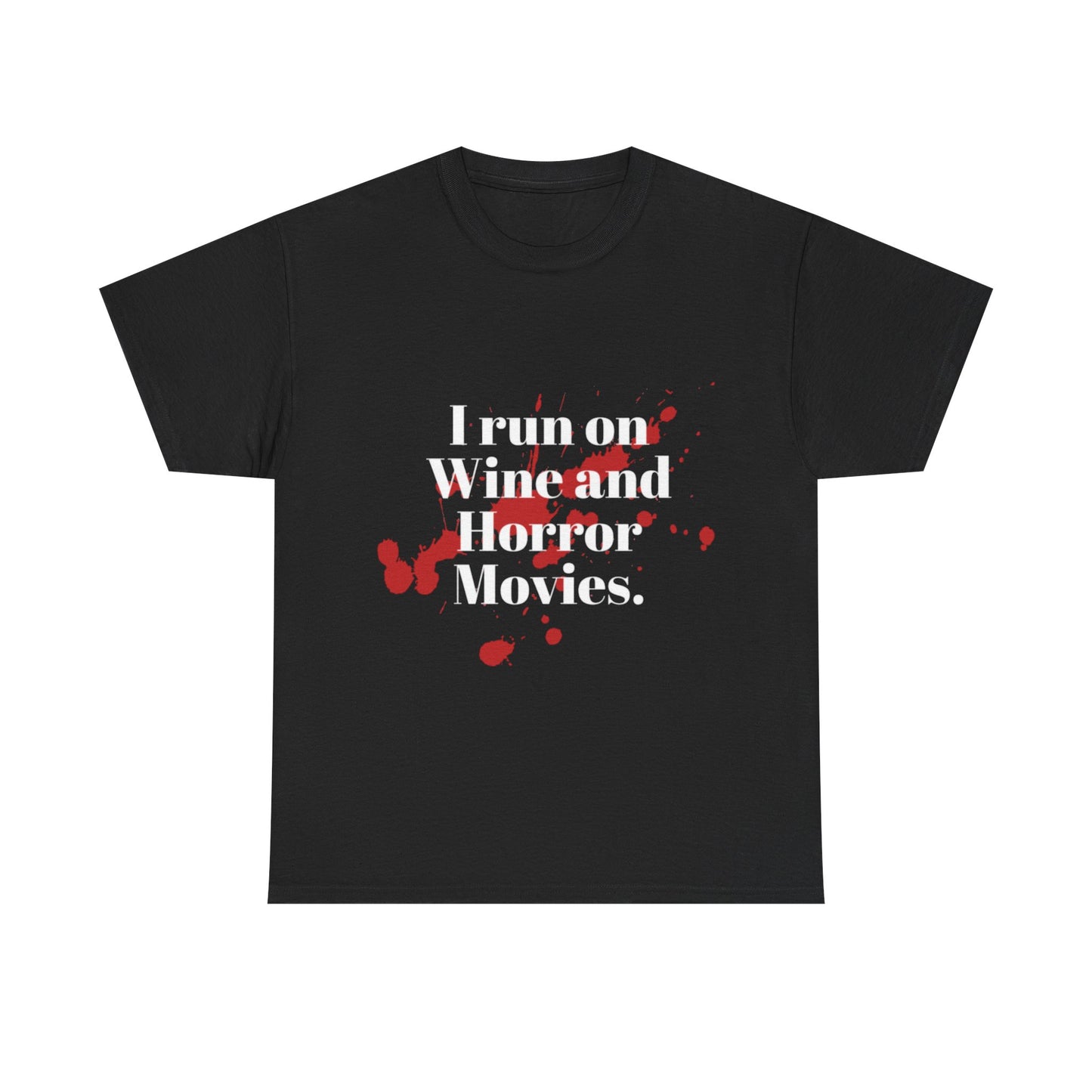 I Run On Wine and Horror Movies Tee | Horror Quote Shirt