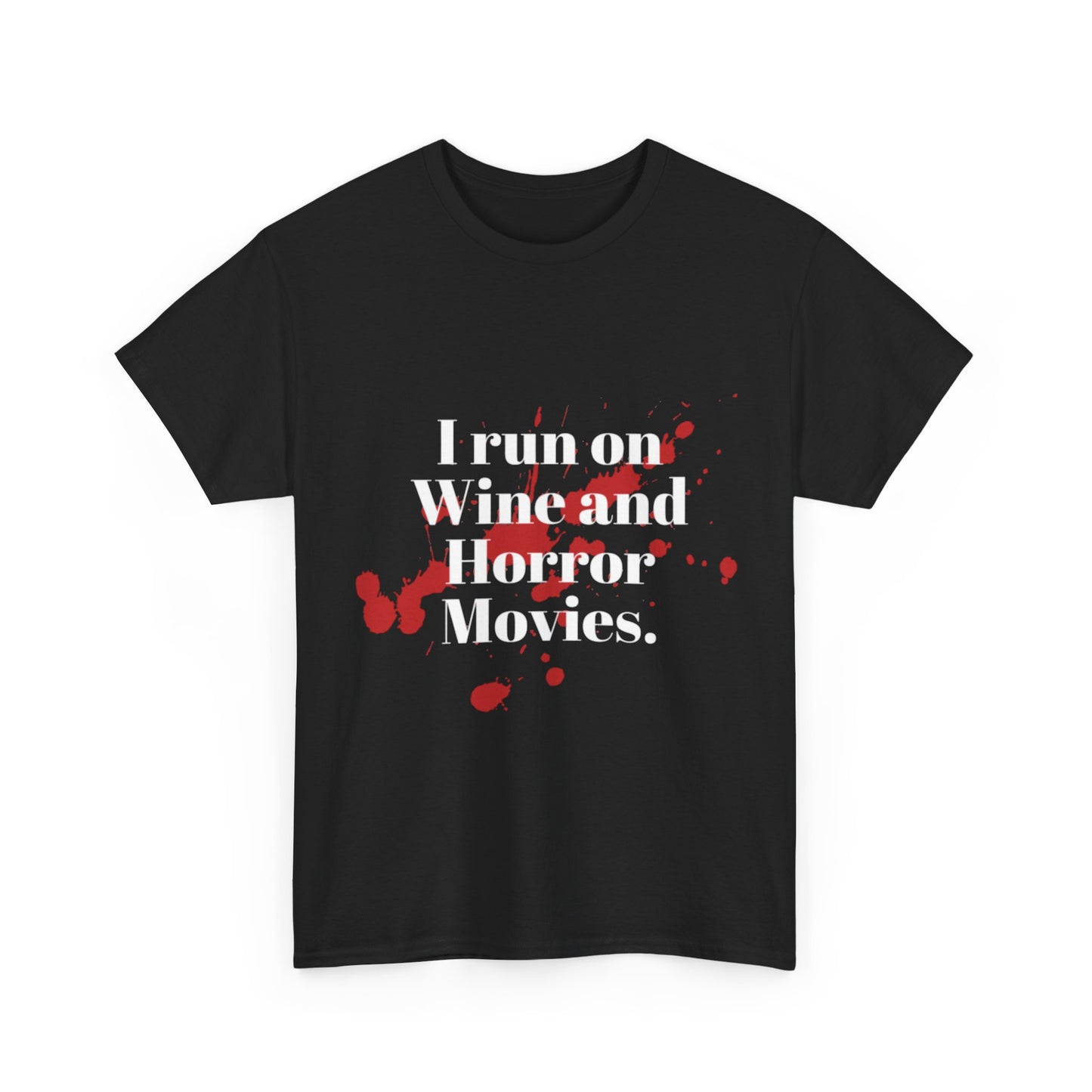 I Run On Wine and Horror Movies Tee | Horror Quote Shirt