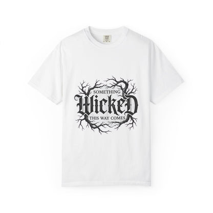 Something Wicked This Way Comes T-shirt | Gothic Branches Spooky Typography