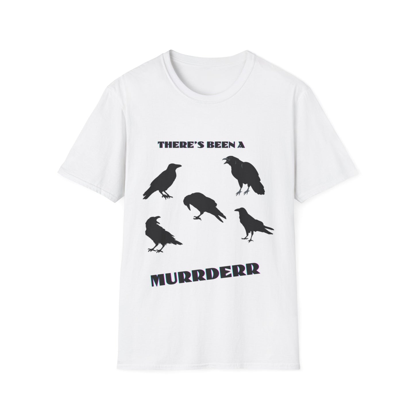 Theres Been a Murderrr Raven Crow T-Shirt | Gothic Bird Design