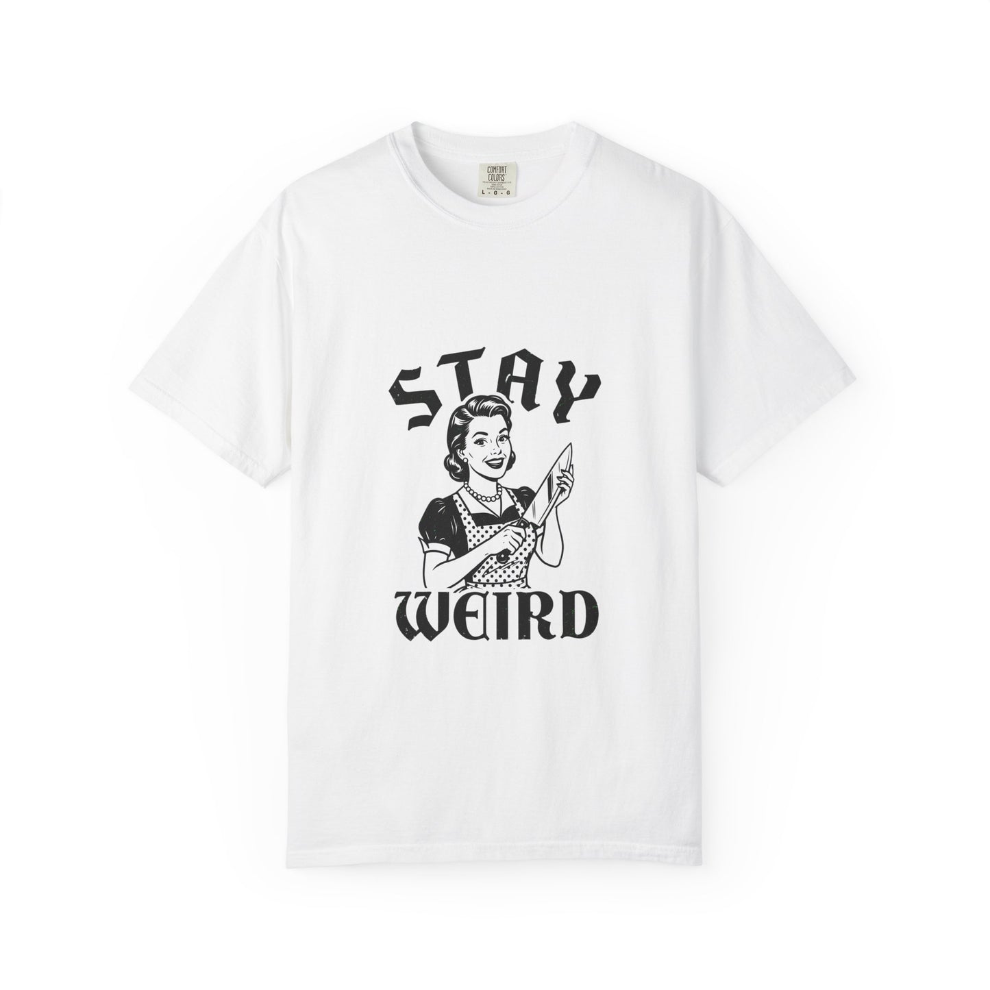 Stay Weird graphic Tee, Retro housewife, vintage