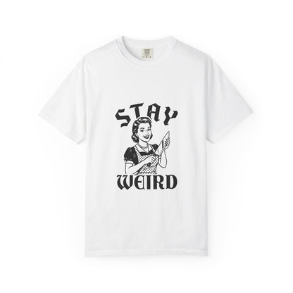 Stay Weird graphic Tee, Retro housewife, vintage
