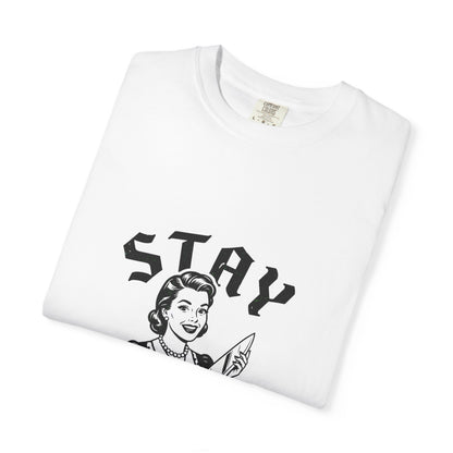 Stay Weird graphic Tee, Retro housewife, vintage