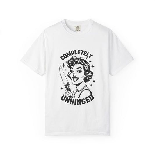 Completely Unhinged Retro Housewife Graphic Tee | T-Shirt