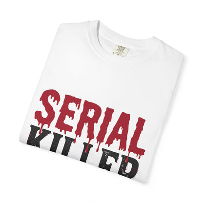 Serial Killer Vibes T-shirt | Horror Text Dripping Blood Graphic